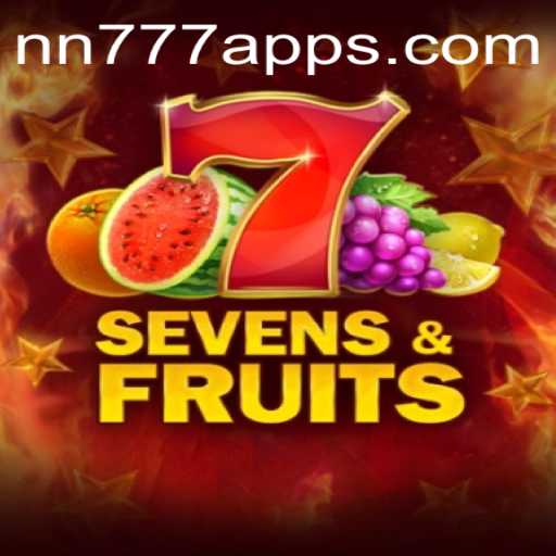 Exploring the Exciting World of SevensFruits and NN777